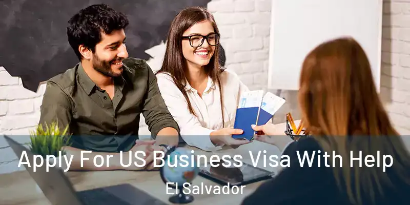 Apply For US Business Visa With Help El Salvador