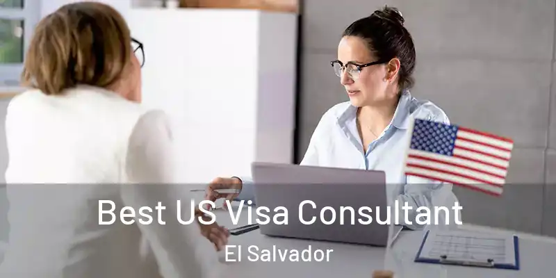 Best US Visa Consultant El Salvador