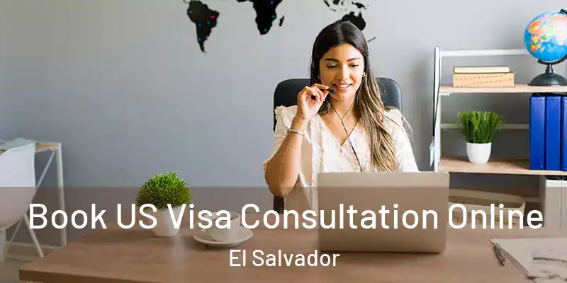 Book US Visa Consultation Online El Salvador