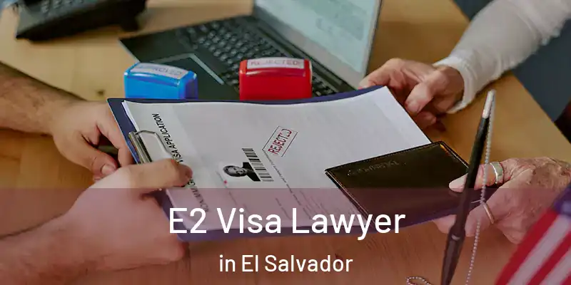 E2 Visa Lawyer in El Salvador