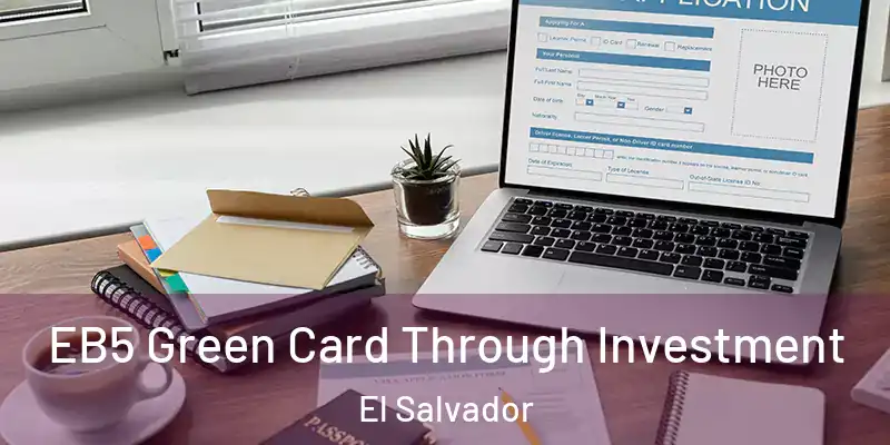 EB5 Green Card Through Investment El Salvador