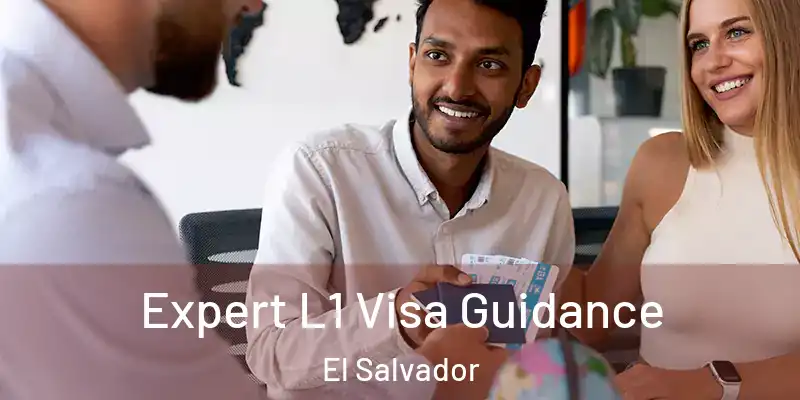 Expert L1 Visa Guidance El Salvador