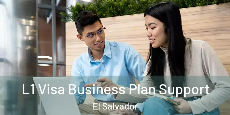 L1 Visa Business Plan Support El Salvador