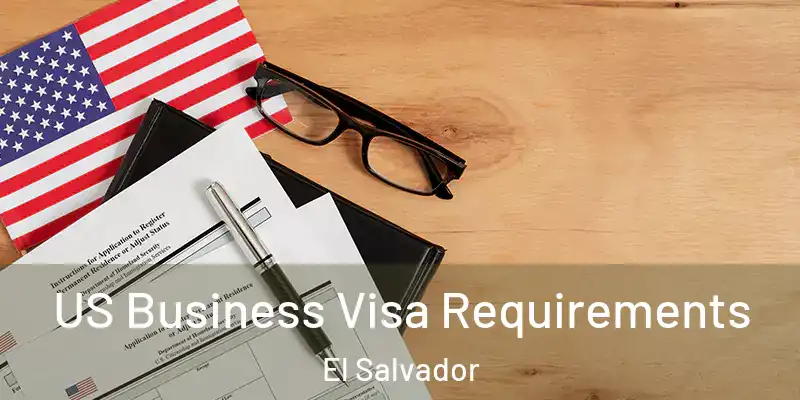 US Business Visa Requirements El Salvador