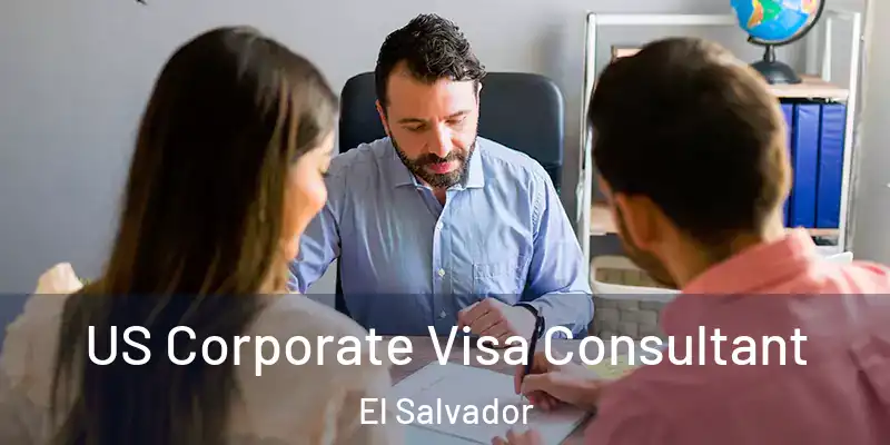US Corporate Visa Consultant El Salvador