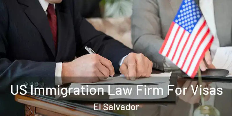 US Immigration Law Firm For Visas El Salvador