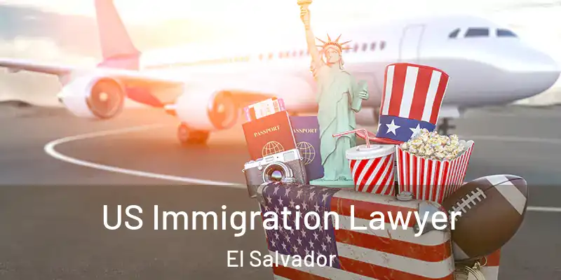 US Immigration Lawyer El Salvador