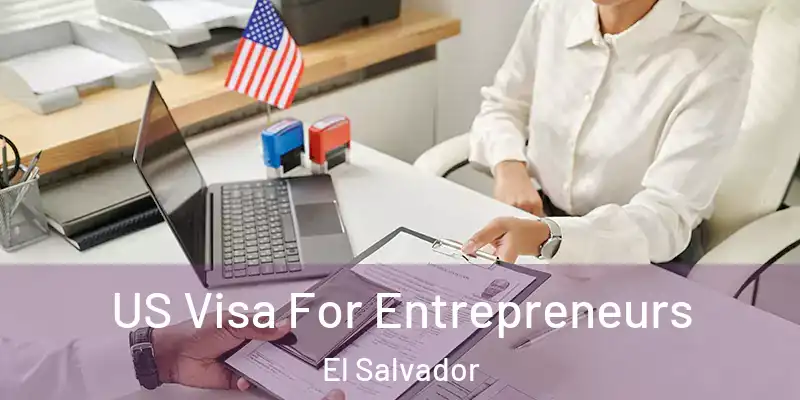 US Visa For Entrepreneurs El Salvador