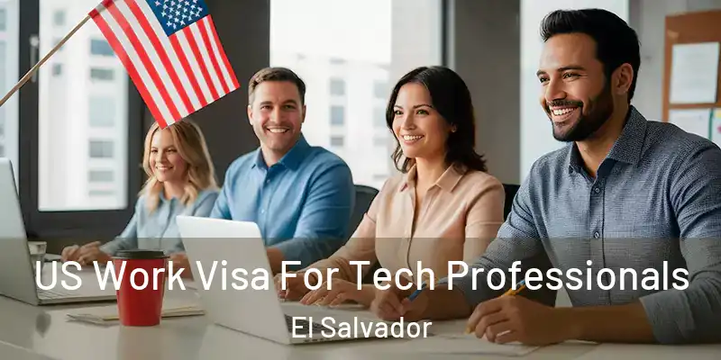 US Work Visa For Tech Professionals El Salvador