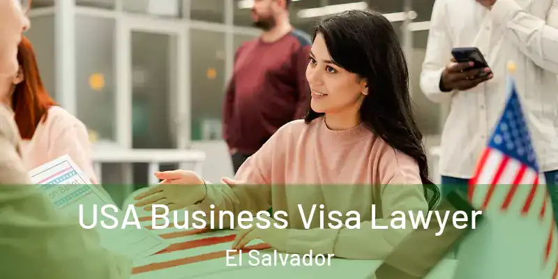 USA Business Visa Lawyer El Salvador