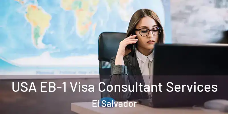 USA EB-1 Visa Consultant Services El Salvador