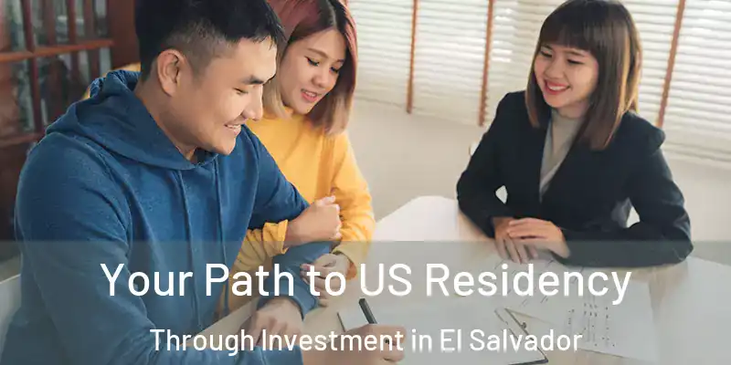 Your Path to US Residency Through Investment in El Salvador